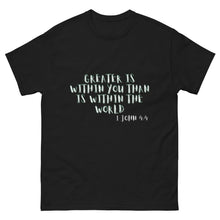 Load image into Gallery viewer, Greater is Within You, Men&#39;s T-Shirt
