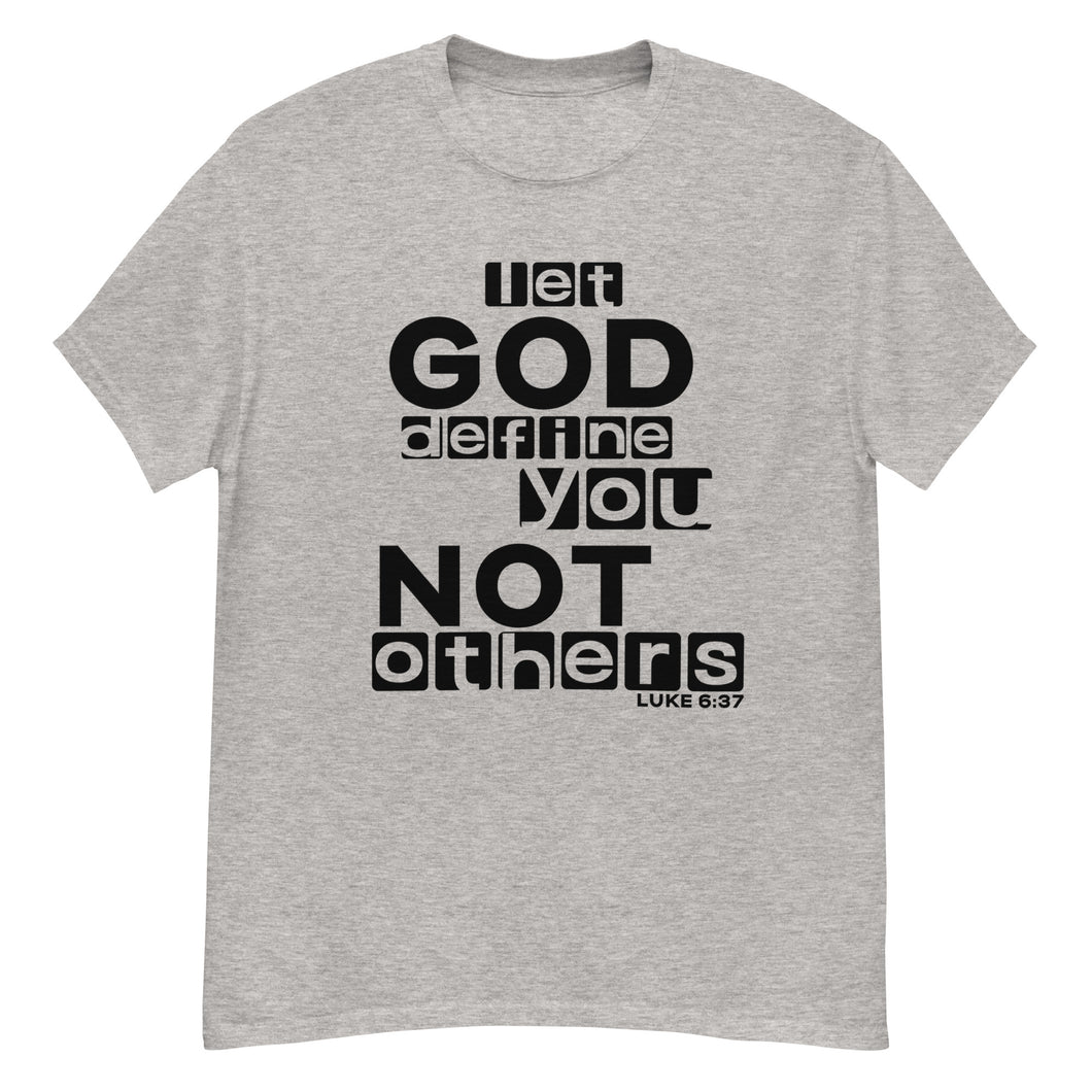 Let God Define You, Men's T-shirt