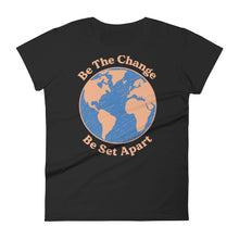 Load image into Gallery viewer, Be The Change, Women&#39;s T-Shirt
