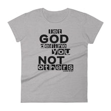 Load image into Gallery viewer, Let God Define You, Women&#39;s T-shirt
