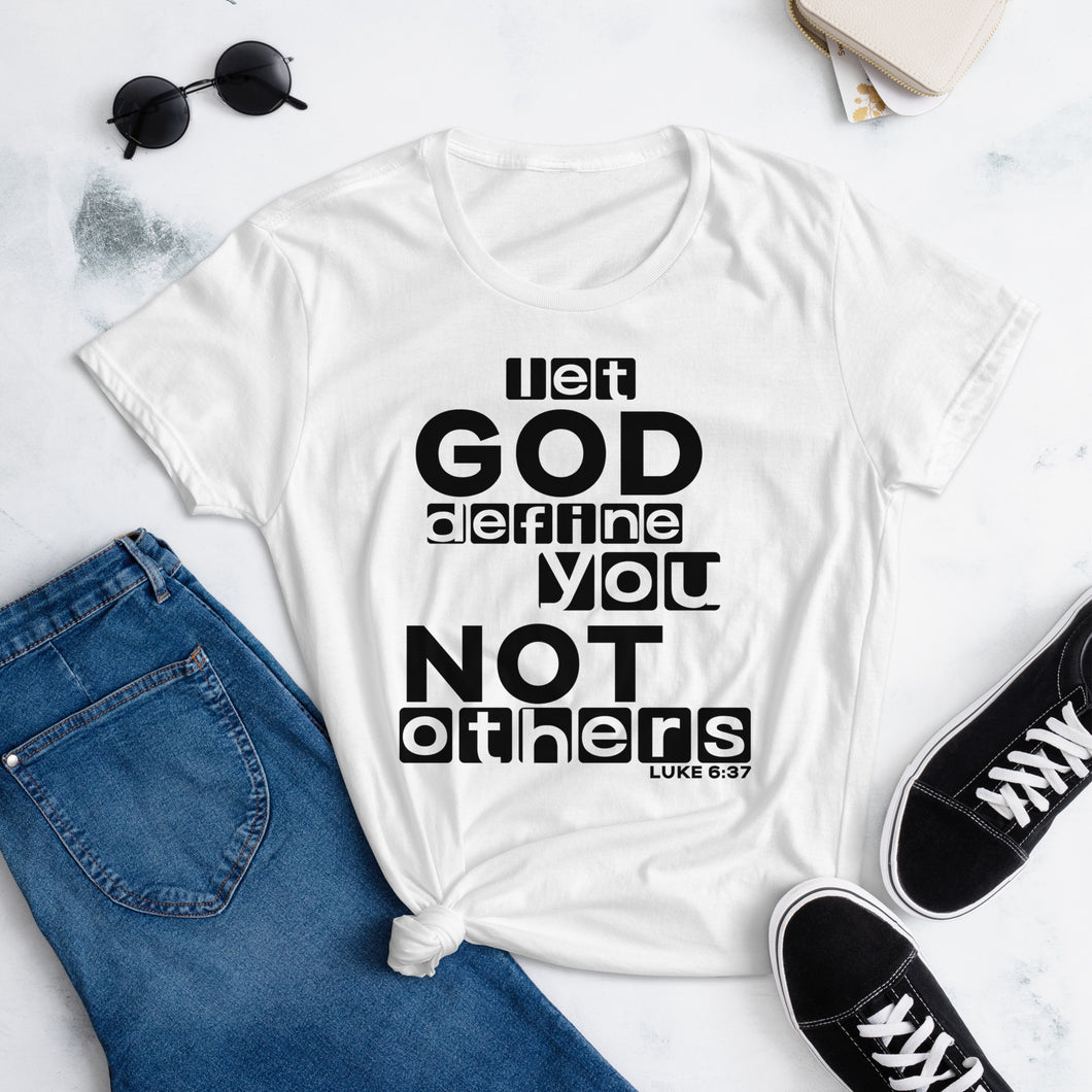 Let God Define You, Women's T-shirt