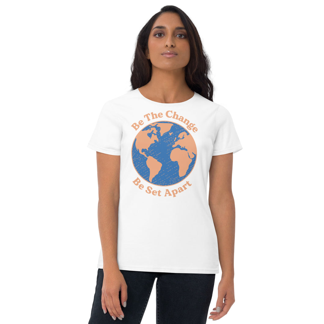 Be The Change, Women's T-Shirt