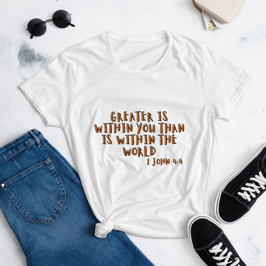 Greater is Within You, Women's T-Shirt